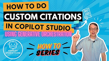 How To Do Custom Citations In Copilot Studio Using Generative Orchestration