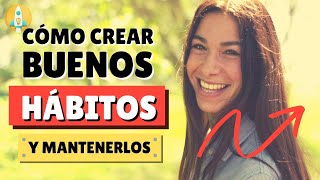 Cómo Crear Buenos Hábitos Saludables, de Lectura, de Conducta, de Vida, y Eliminar un Mal Hábito