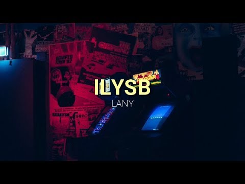 Lany - ILYSB (Stripped) Lyric Video