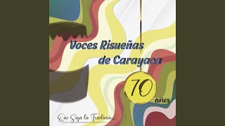 Video thumbnail of "Voces Risueñas de Carayaca - Un Canto de Paz"