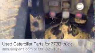 Used Caterpillar 773B Parts for Trucks