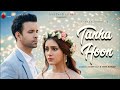 Tanha hoon  official  yasser desai  aamir ali  hiba nawab  anmol d  naushad khan