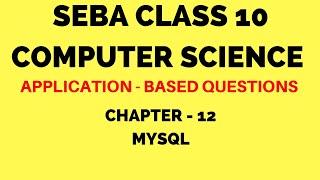 APPLICATION-BASED QUESTIONS | CLASS 10 | COMPUTER SCIENCE | CHAPTER - 12 | MySQL screenshot 4