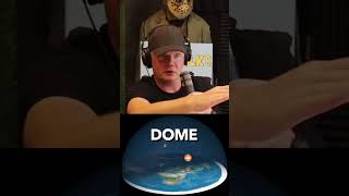 Flat Earther Explains Why There is a Dome Over the Earth