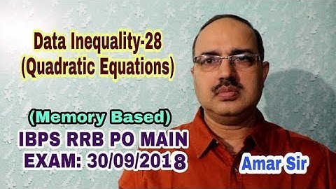 Data Inequality-28 [Quadratic Equations] IBPS RRB PO MAIN 30-09-2018 (Memory Based)