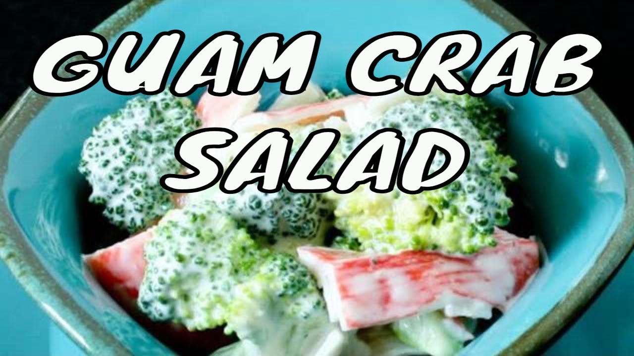 Guam Recipes Chamorro Crab Broccoli Salad Youtube