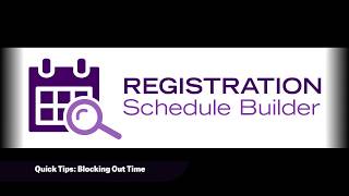 Blocking Out Time in Registration Schedule Builder