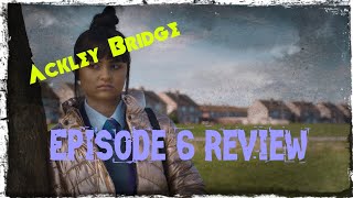 Ackley Bridge Series 3 Episode 6 (2019) Review