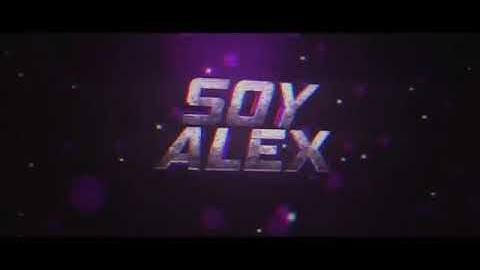 INTRO )YO SOY ALEX INTRO VIDEO MUSIC