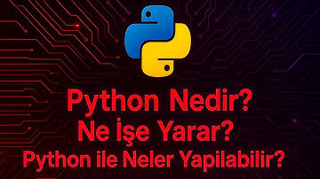 Python Nedir? Ne İşe Yarar? | Python nedir nerelerde kullanılır [2025]
