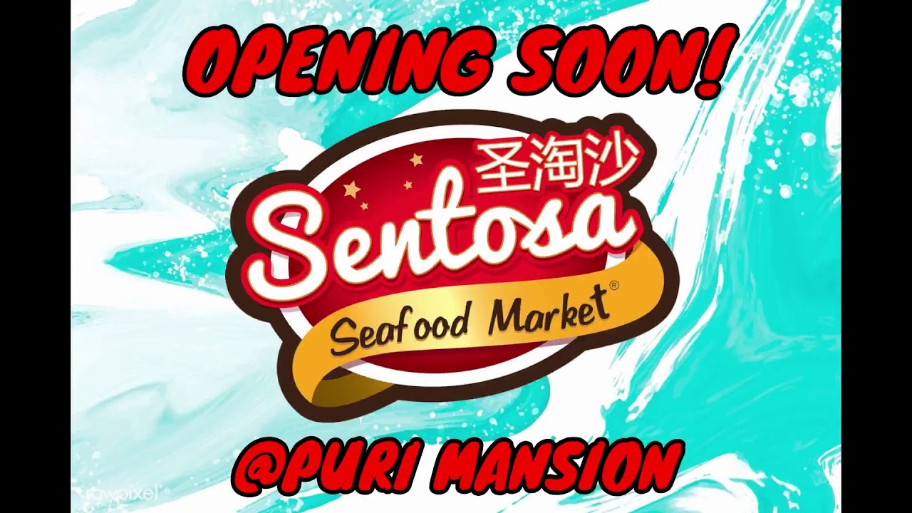 Sentosa Seafood Opening 28 Mei 2019 diskon 30 % di Puri Mansion by