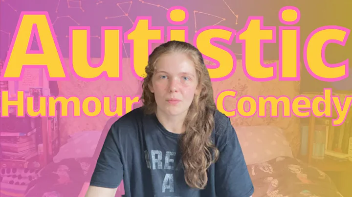 Autistic Humour and Comedy