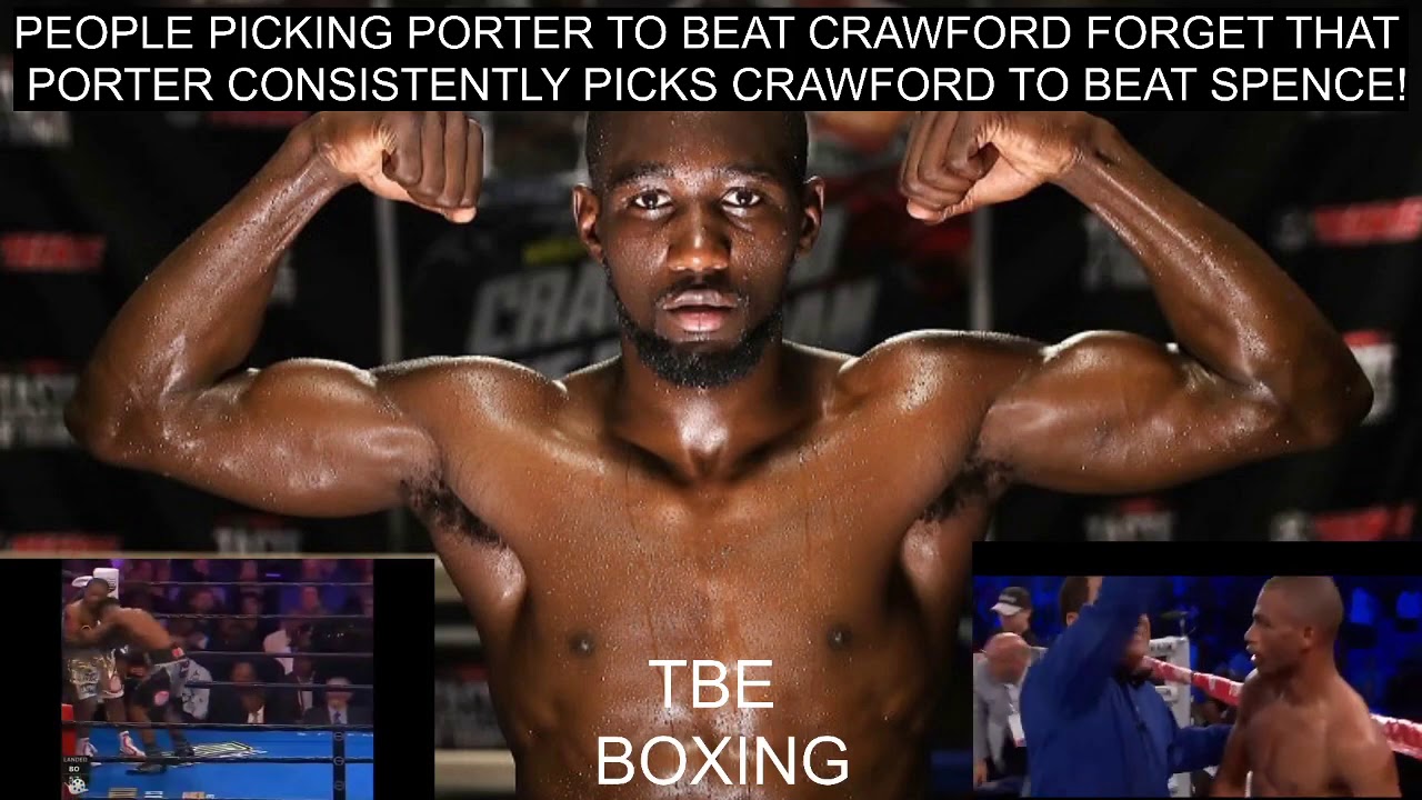 PBC FANBOYS PICK PORTER TO BEAT CRAWFORD SEEM TO FORGET THAT PORTER ...