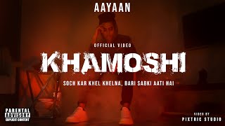 A A Y A A N – Khamoshi (Official Video) | Prod. by Matthew May | India |