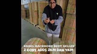 2 CORE ADDS/ADSS PANJANG 2KM DAN 4 KM, SOLUSI LOW BAJET KUALITAS BACKBONE BERKELAS