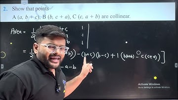 2.Show that pointsA(a, b + c), B(b, c + a), C(c, a+b) are collinear