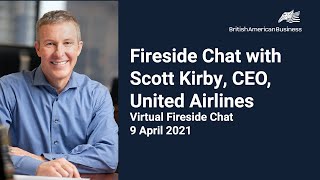 Fireside Chat with Scott Kirby, CEO, United Airlines