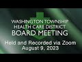 Washington Township Health Care District Board Meeting - August 9, 2023