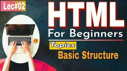 HTML Page Structure, Lec-2 |HTML tutorial for beginners in Urdu/Hindi|