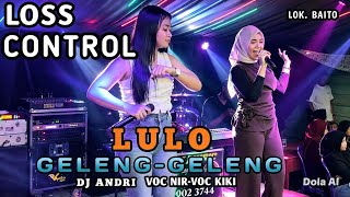 🔥💯LOS CONTROL LULO DI GELENG-GELENG 🔰FULL DJ ANDRY VOC KIKI-VOC NIR 📌BAITO