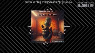Freestyle Session with KZG and Jay Jay | Burmese Plug Talk Season 2 Episode 6