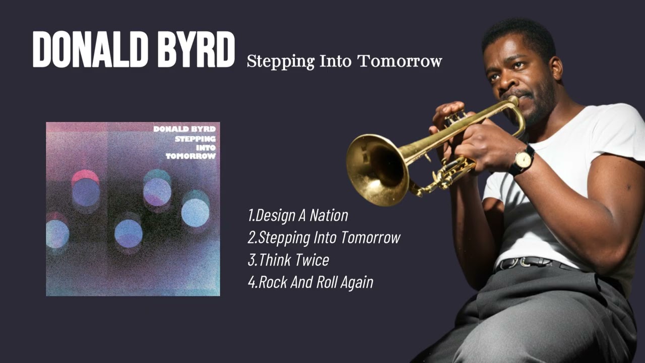 Donald Byrd ALBUM Stepping Into Tomorrow ドナルド・バード - YouTube
