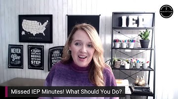 Missed IEP Minutes... what should you do?