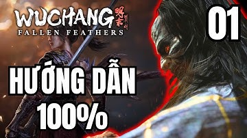 Khu vực đầu tiên và tất cả những gì cần biết - Hướng dẫn chơi Wuchang Fallen Feathers #1