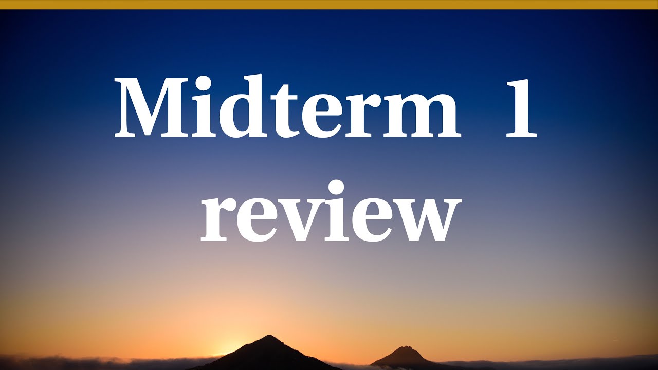Midterm 1 review - YouTube