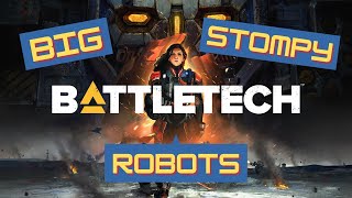 Battletech: Ep 1 - Getting Started!