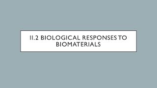 Biomaterials - II.2 - Host Reactions to Biomaterials