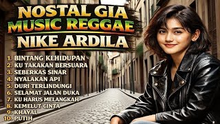 10 Top Hits Cover Reggae Nike Ardila  Reggae Cover 2026  musikregea lagureggaeindonesia reggae
