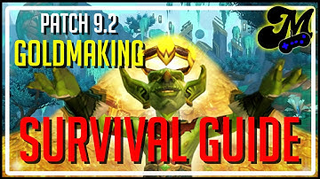 Patch 9.2 - A Goldmaking Survival Guide