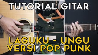 Download Lagu (TUTORIAL GITAR) LAGUKU - UNGU | VERSI POP PUNK MP3