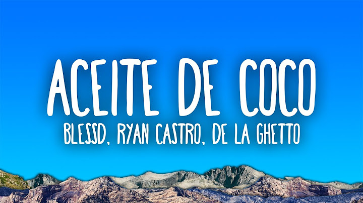 Blessd - ACEITE DE COCO (feat. Ryan Castro, De La Ghetto, Darell, Sahir, Hades66, Kris R.)