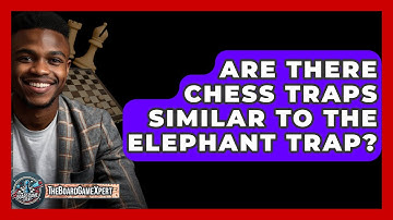 Are There Chess Traps Similar To The Elephant Trap? - The Board Game Xpert