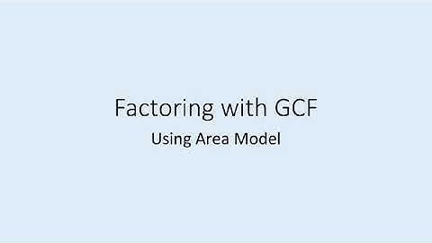 Factoring GCF with Area Model