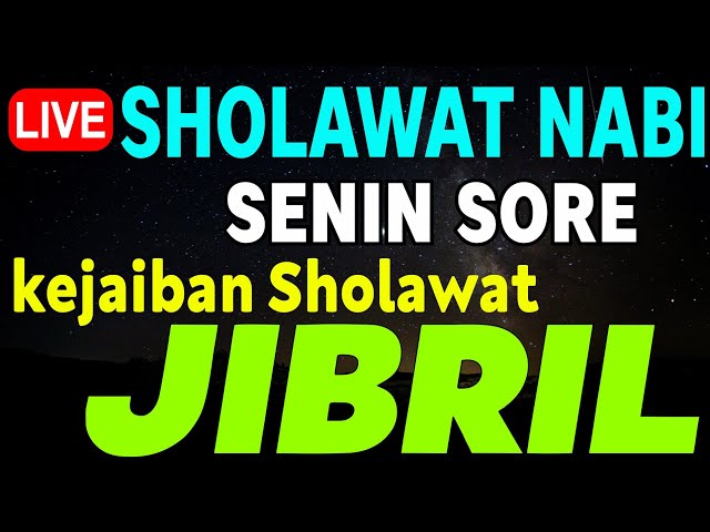 SHOLAWAT JIBRIL PENARIK REZEKI PALING KUAT DARI SEGALA ARAH, Sholawat Nabi Paling Merdu class=