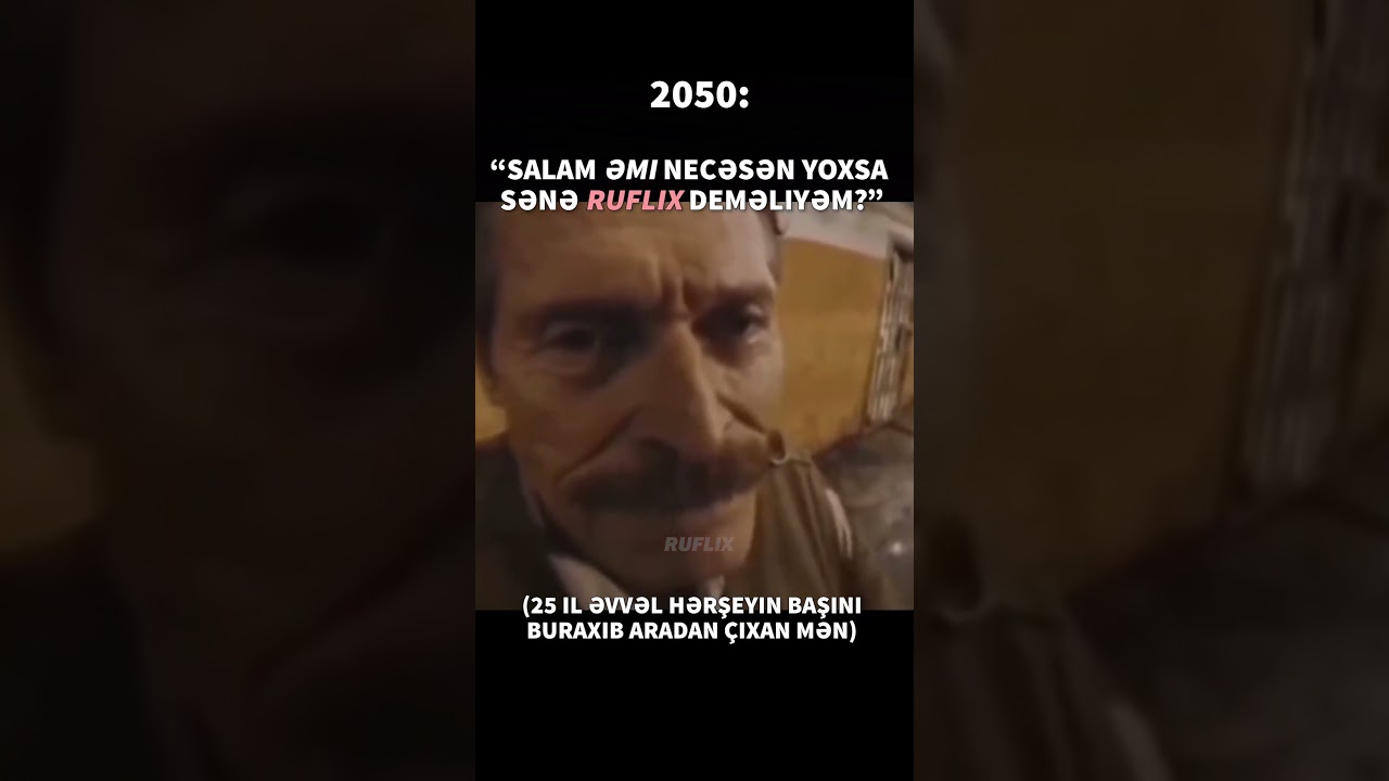 2050 ci ildə kimsə mənə Rüfət yox Ruflix deyə səslənər halbuki artıq hərşeyin başını buraxmışdım