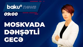 Rusiyada törədilən terror aktında ölən və yaralananlarla bağlı son məlumat