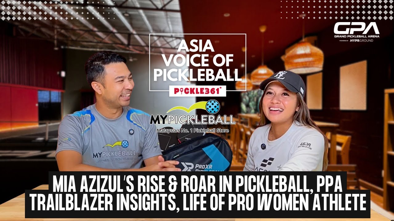 Mia Azizul’s Rise & Roar in Pickleball, PPA Trailblazer Insights, Life of Pro Women Athlete | AVP