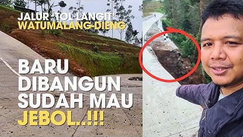 BARU DIBANGUN SUDAH JEBOL!!?? | Tol Langit Watumalang-Dieng.