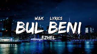 Ezhel - Bul Beni (Lyrics) w&k Resimi