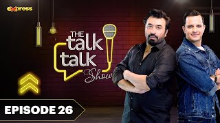 Yasir Nawaz | The Talk Talk Show - Episode 26 | Hassan Choudary
