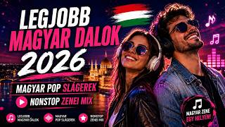 🎧 Legjobb Magyar Dalok 2026 | Magyar Pop Slágerek | Nonstop Zenei Mix