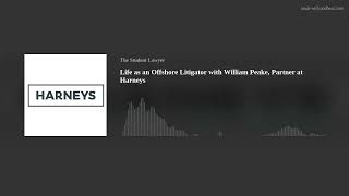 Life as an Offshore Litigator with William Peake, Partner at Harneys
