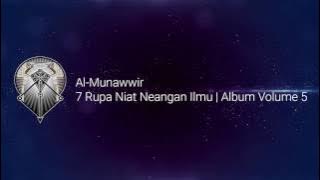 AL MUNAWWIR : 7 RUPA NIAT NEANGAN ILMU - ALBUM 5