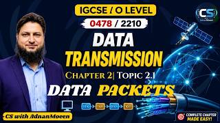 Data Packet | Data Transmission | IGCSE | O Level Computer Science | 0478 | 2210