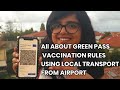 Green Pass, Vaccination Rule in Italy| Can you use local transportation from Airport?