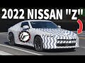The 2022 Nissan Z is Getting READY for Production...